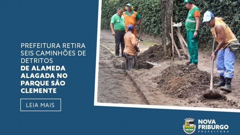 PREFEITURA RETIRA SEIS CAMINHÕES DE DETRITOS DE ALAMEDA ALAGADA NO PARQUE SÃO CLEMENTE
