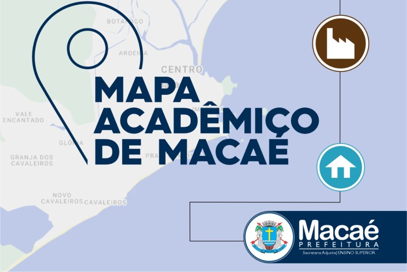 Conheça o Mapa Acadêmico de Macaé