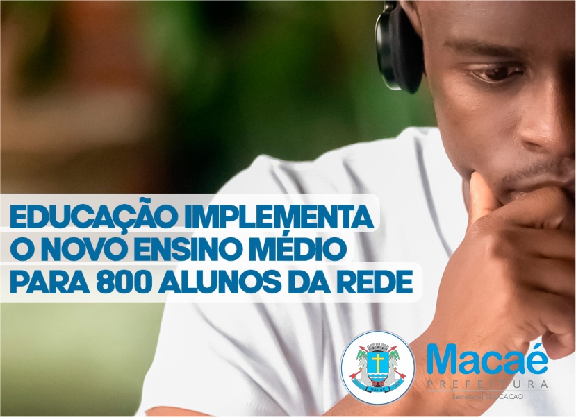 Educação implementa o Novo Ensino Médio