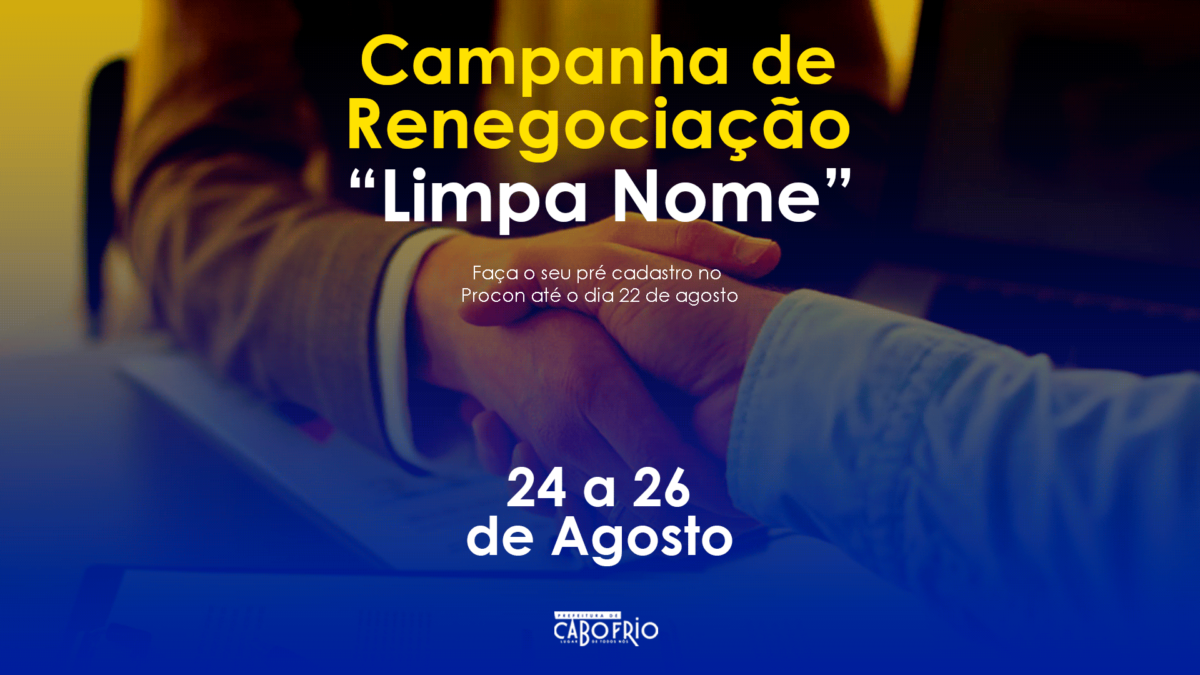 Procon de Cabo Frio vai realizar campanha “Limpa Nome” 