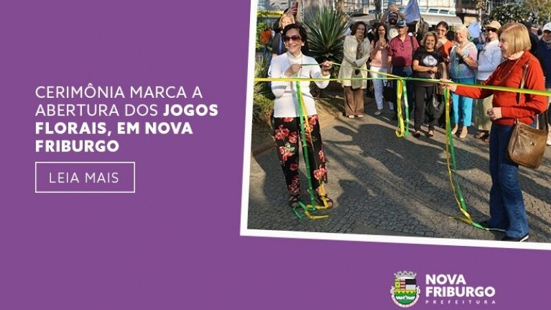 CERIMÔNIA MARCA A ABERTURA DOS JOGOS FLORAIS 2022