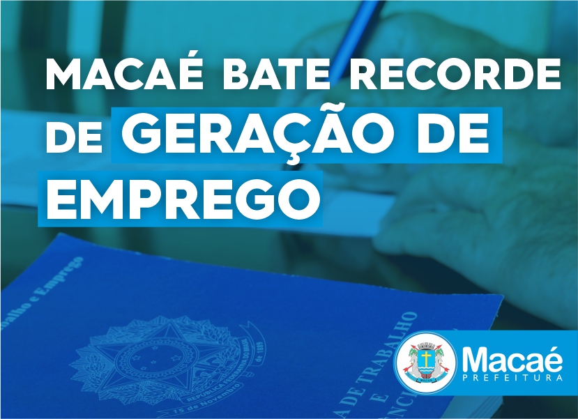 Macaé bate recorde de geração de emprego