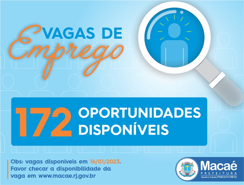 Macaé disponibiliza esta semana 172 vagas de emprego