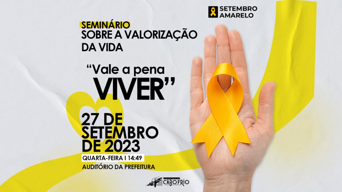 SETEMBRO AMARELO: Prefeitura de Cabo Frio promove seminário sobre valorização da vida