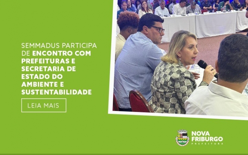 SEMMADUS PARTICIPA DE ENCONTRO COM PREFEITURAS E SECRETARIA DE ESTADO DO AMBIENTE E SUSTENTABILIDADE