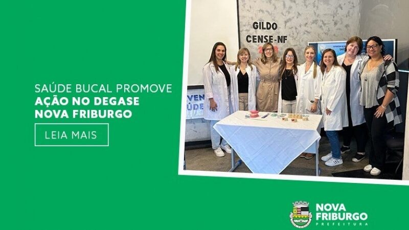 SAÚDE BUCAL PROMOVE AÇÃO NO DEGASE NOVA FRIBURGO