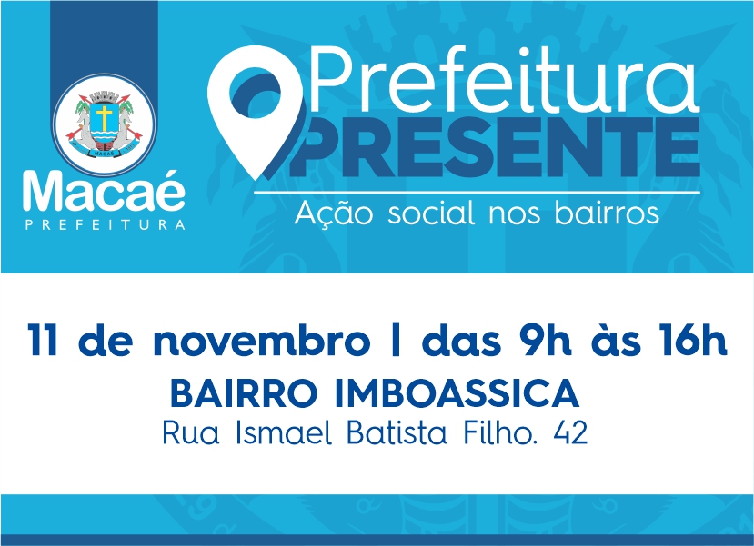 Imboassica: Prefeitura Presente acontece neste sábado no bairro