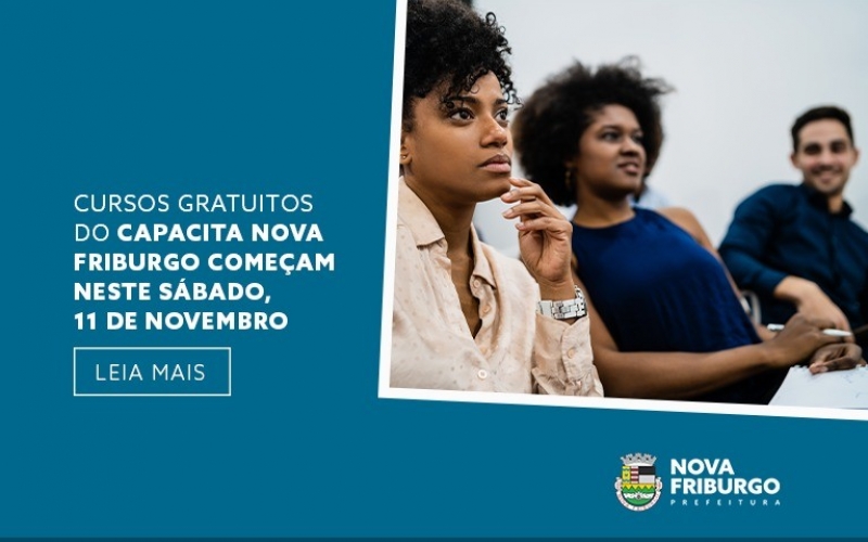 CURSOS GRATUITOS DO CAPACITA NOVA FRIBURGO COMEÇAM NESTE SÁBADO, 11 DE NOVEMBRO