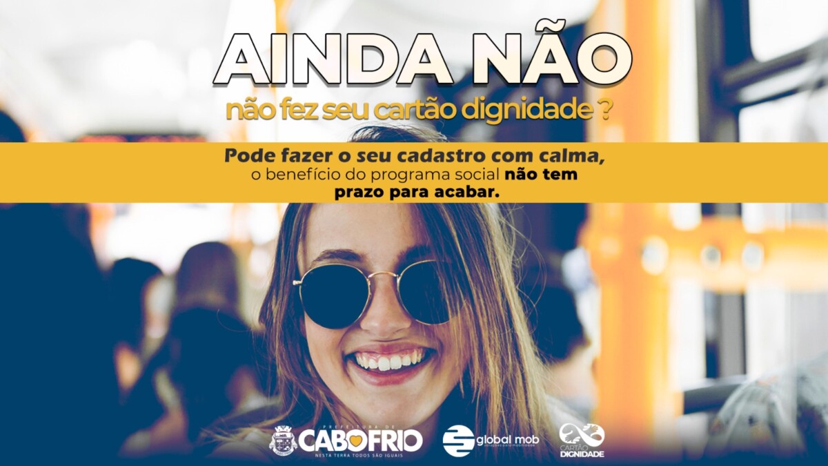 Cadastramento do Cartão Dignidade, em Cabo Frio, é por tempo indeterminado