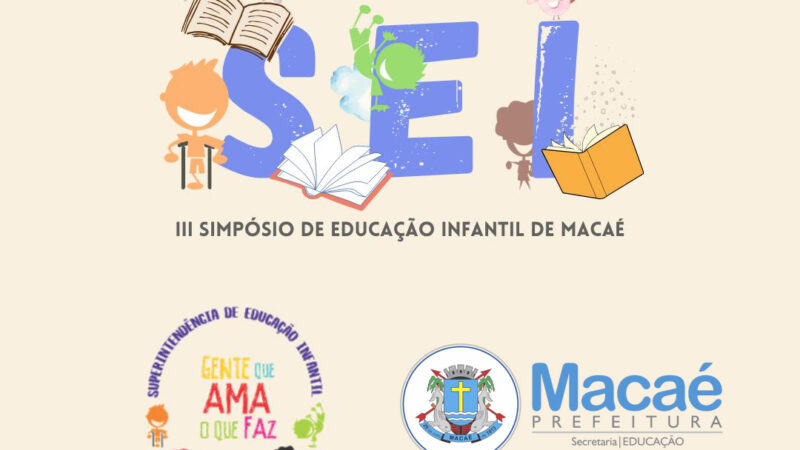 Macaé realiza nesta quarta o III Simpósio de Educação Infantil