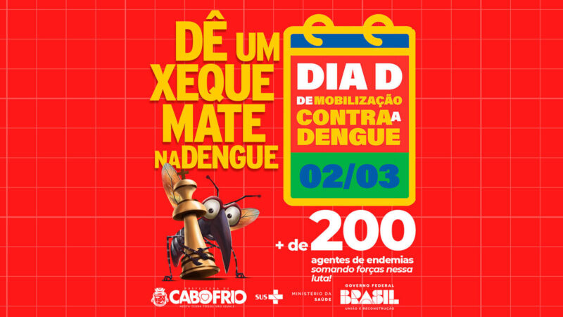 Cabo Frio promove Dia D de Combate à Dengue neste sábado (2)