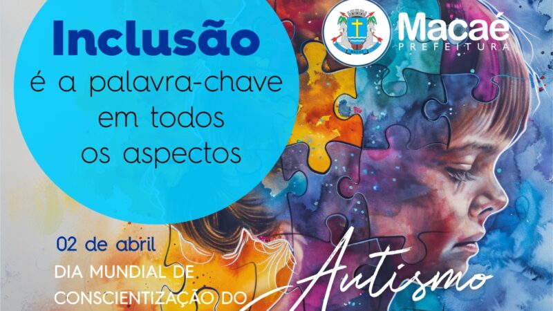 Autismo: Inclusão é a palavra-chave em todos os aspectos