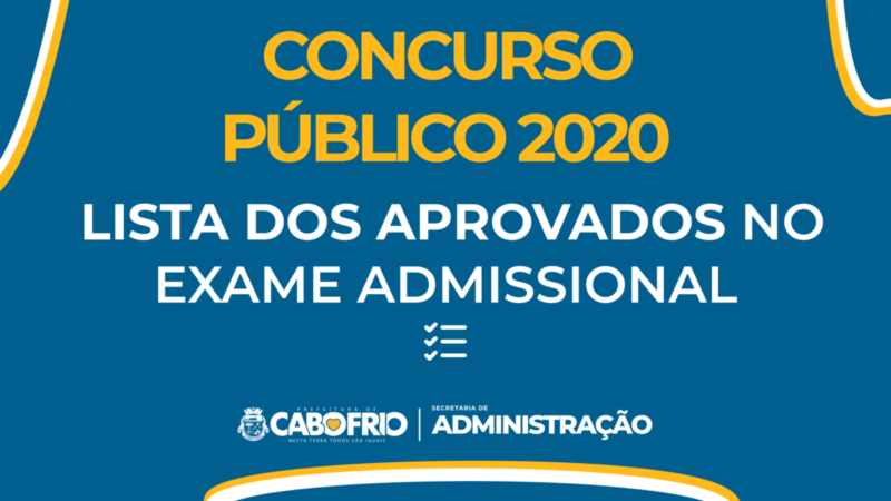 Prefeitura de Cabo Frio divulga lista dos aprovados no exame admissional do Concurso Público de 2020