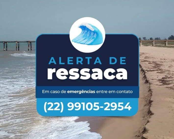Defesa Civil de Quissamã alerta para risco de ressaca até quarta-feira